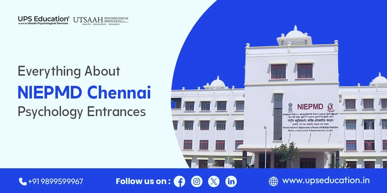 Everything About NIEPMD Chennai Psychology Entrances